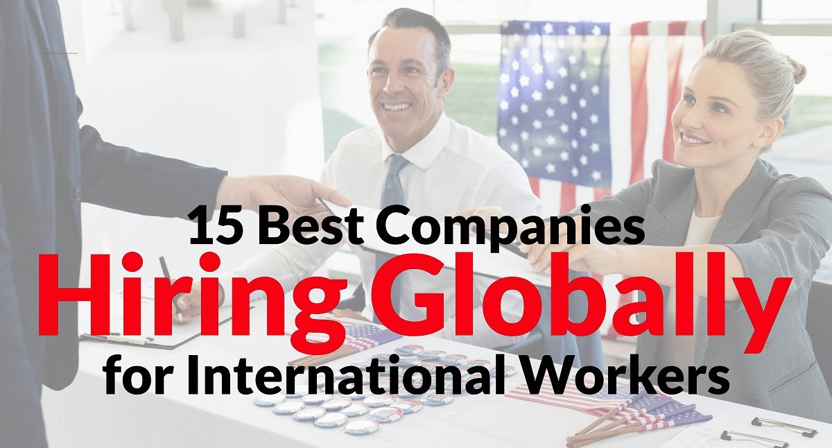 15 Best Companies Hiring Globally for International Workers