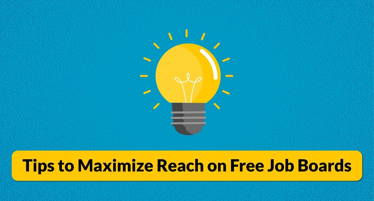 Tips to Maximize Reach on Free Job Boards-01