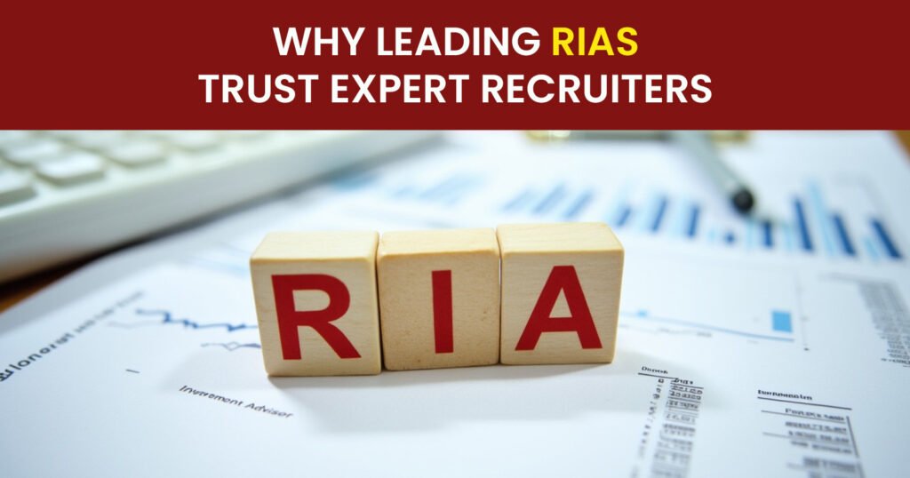 Why Leading RIAs Trust Expert Recruiters